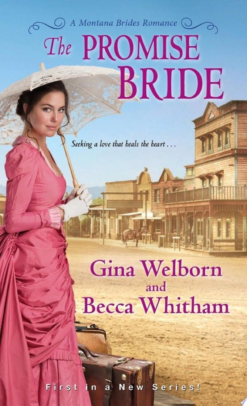 The Promise Bride By Becca Whitham, Gina Welborn