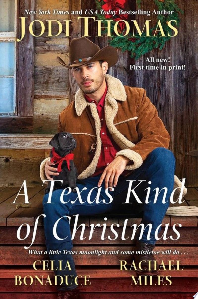 A Texas Kind of Christmas By Jodi Thomas, Celia Bonaduce, Rachael Miles