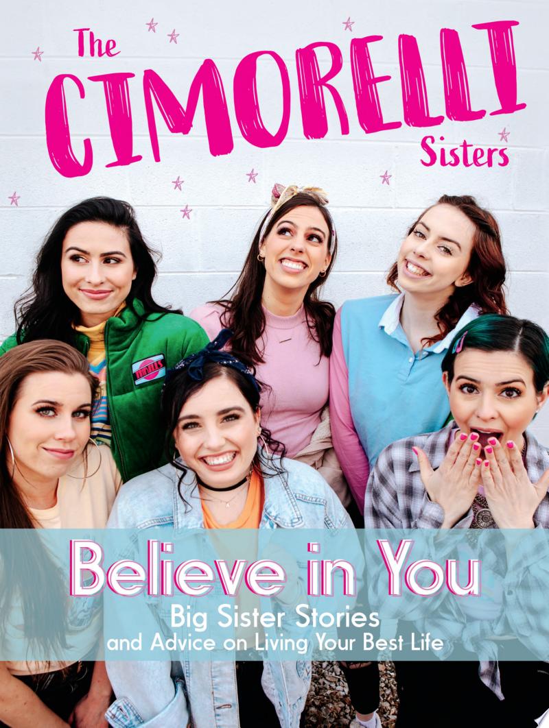 Believe in You By Christina Cimorelli, Katherine Cimorelli, Lisa Cimorelli, Amy Cimorelli, Lauren Cimorelli, Dani Cimorelli