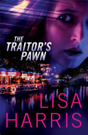 The Traitor’s Pawn By Lisa Harris