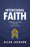 Intentional Faith By Allen Jackson