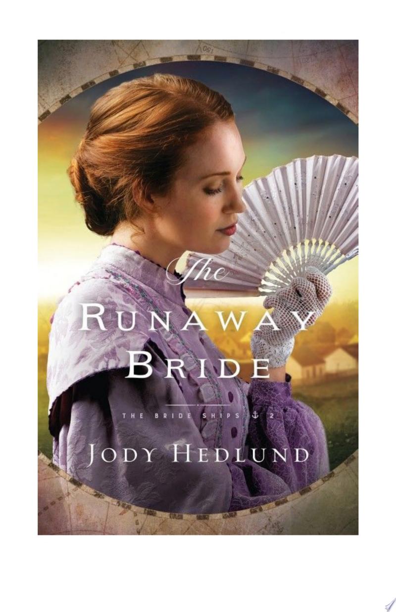 the runaway bride the bride ships book 2 jody hedlund
