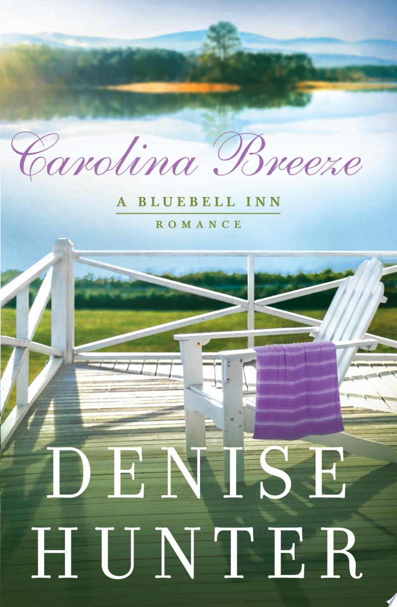 Carolina Breeze By Denise Hunter