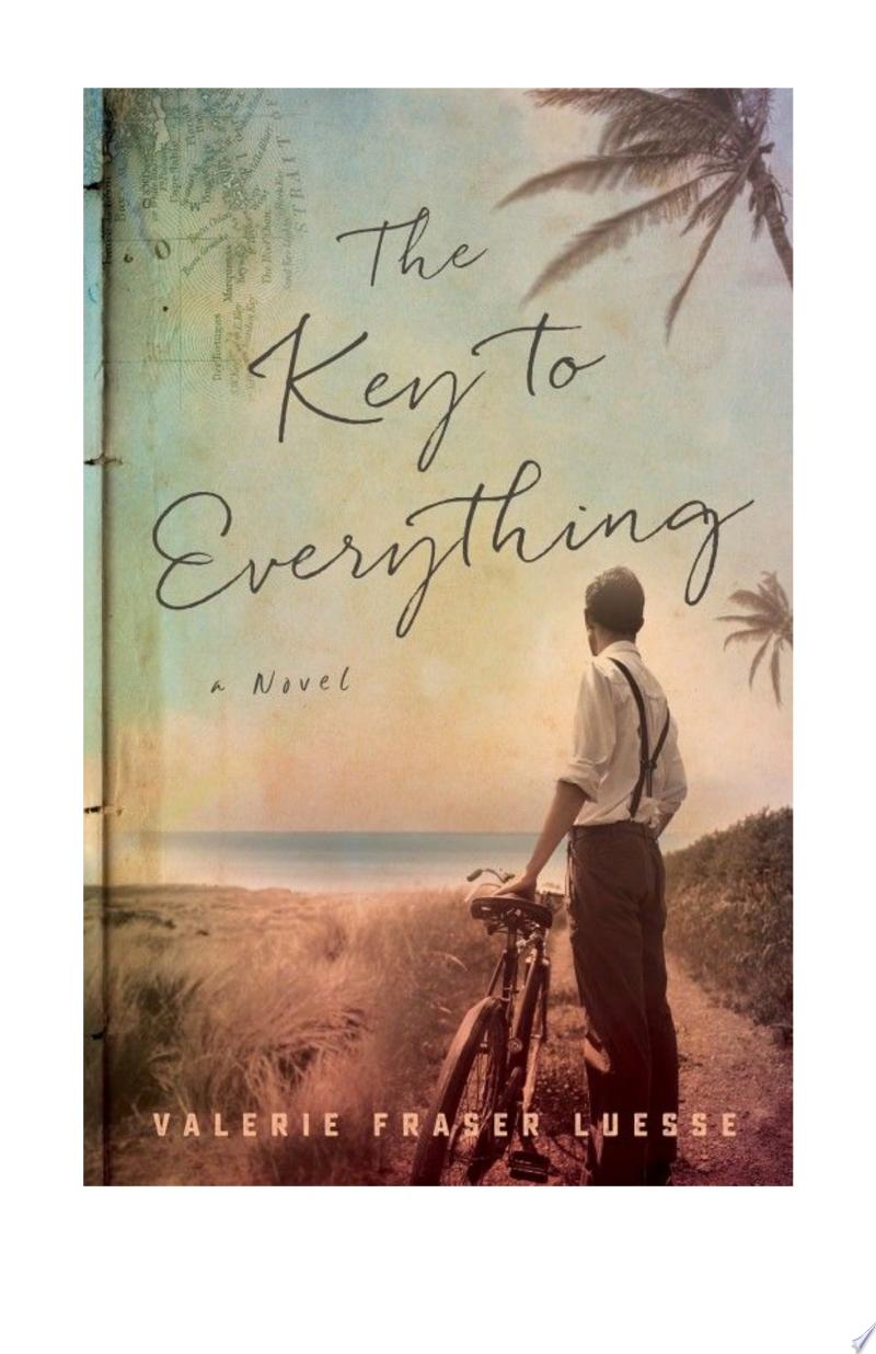 The Key to Everything By Valerie Fraser Luesse