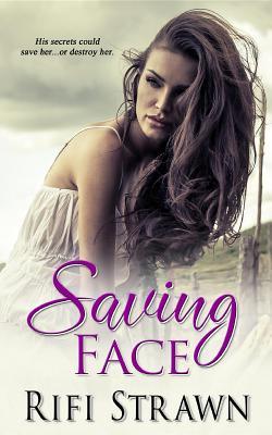 Saving Face by Rifi Strawn