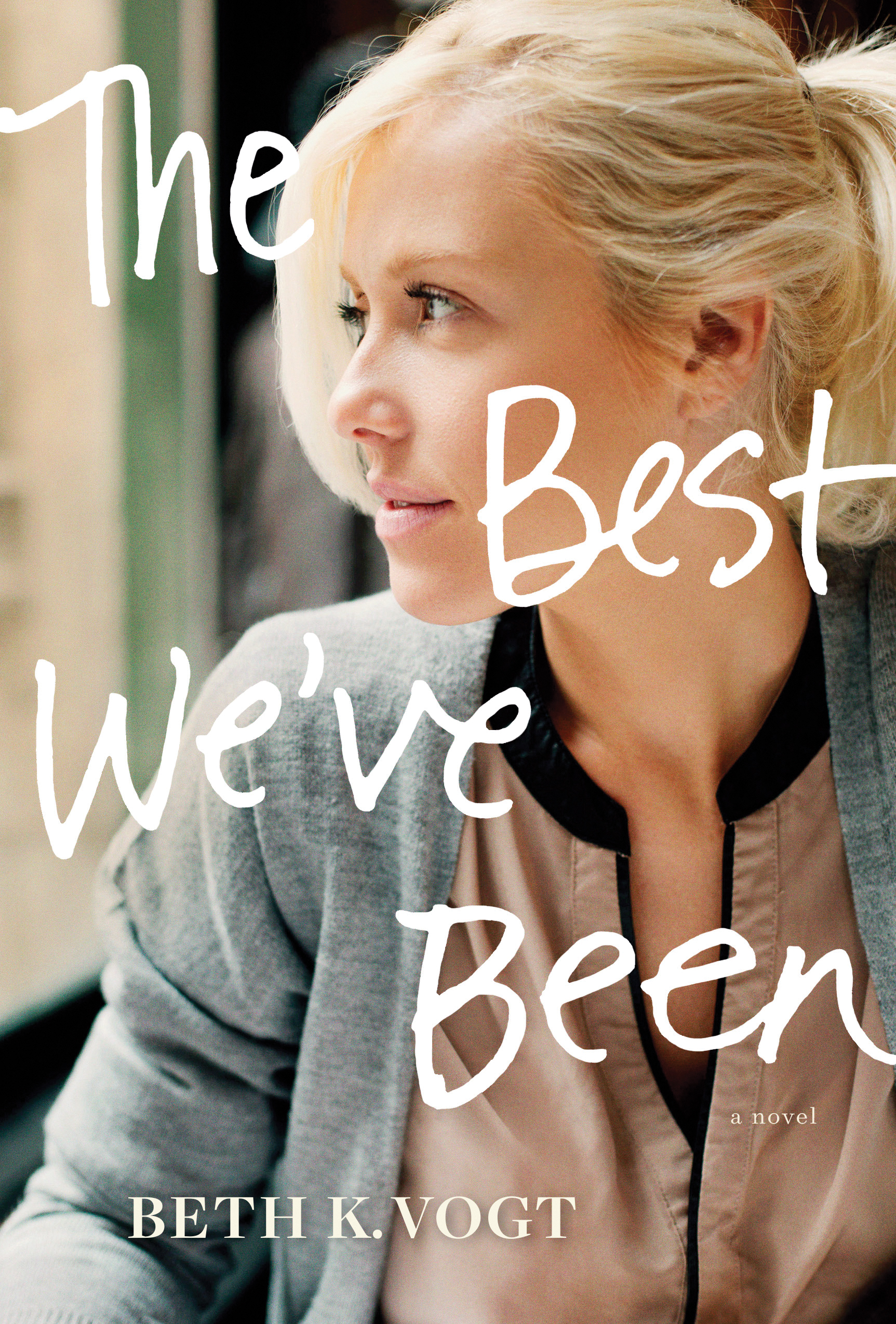 The Best We’ve Been by Beth Voght