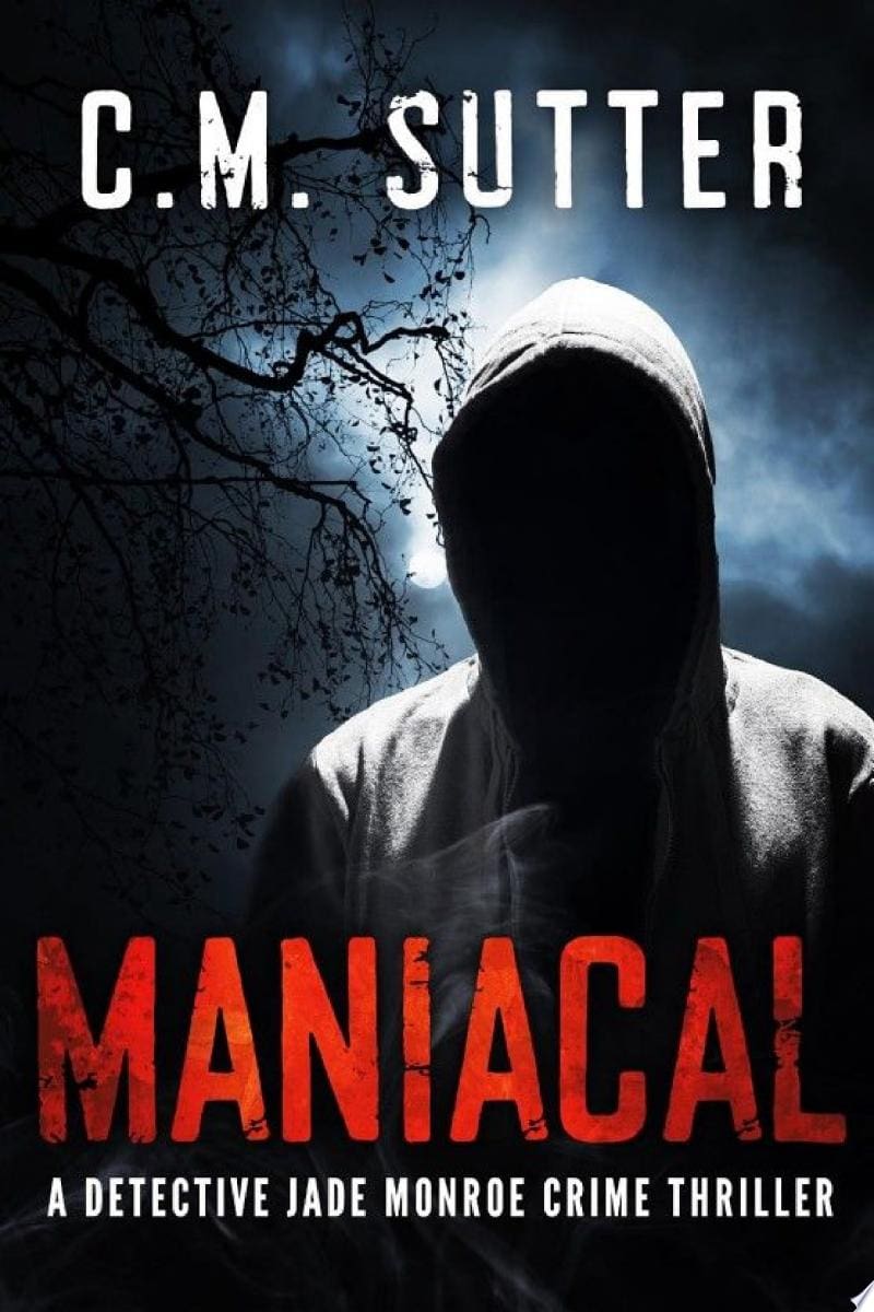 Maniacal By C.M. Sutter