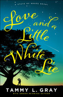 Love and a Little White Lie By Tammy L. Gray