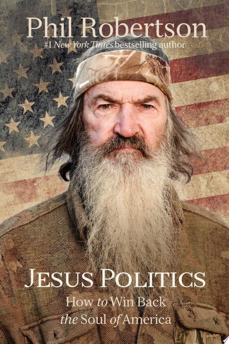 Jesus Politics By Phil Robertson