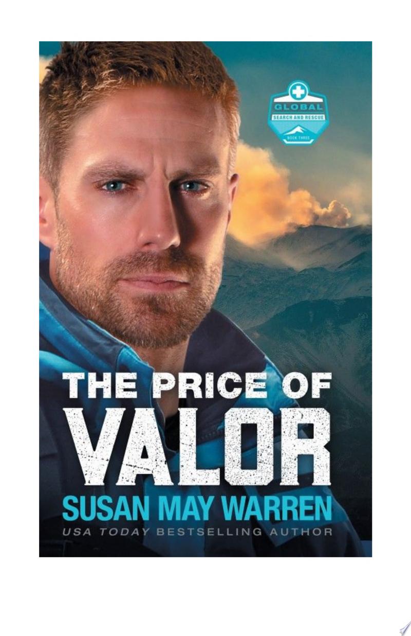 The Price of Valor (Global Search and Rescue Book #3) By Susan May Warren