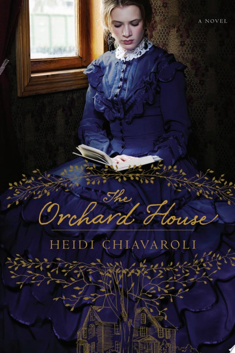 The Orchard House By Heidi Chiavaroli