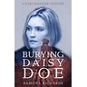 Burying Daisy Doe By Ramona Richards