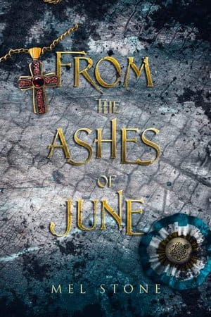 From the Ashes of June By Mel Stone