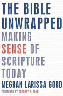 The Bible Unwrapped By Meghan Larissa Good