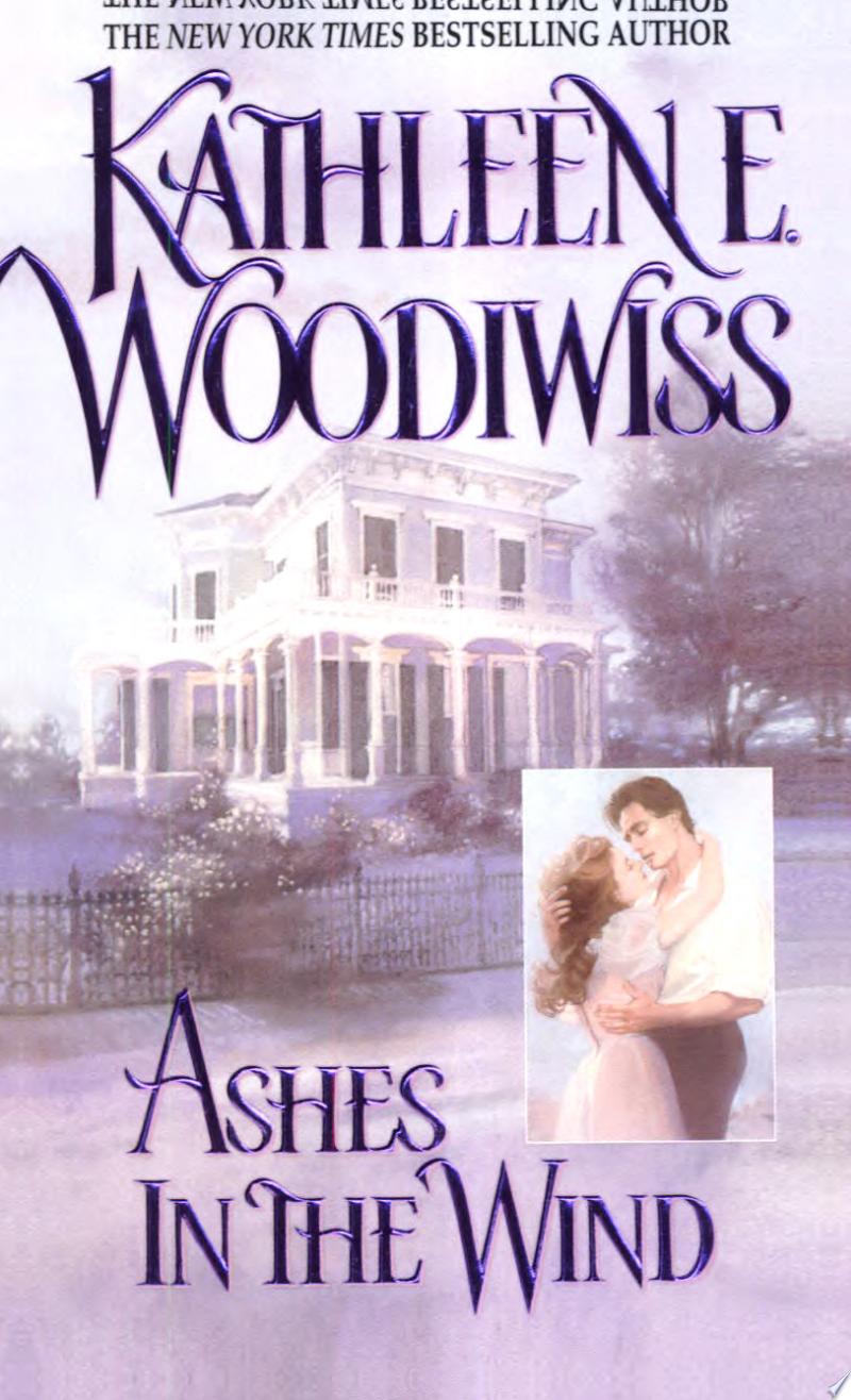 Ashes in the Wind By Kathleen E. Woodiwiss