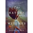 The Nature of Witches By Rachel Griffin