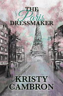 The Paris Dressmaker By Kristy Cambron