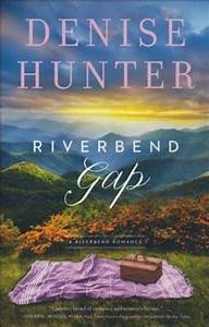 Riverbend Gap By Denise Hunter