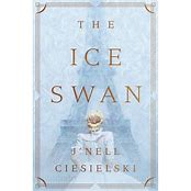 The Ice Swan By J’nell Ciesielski