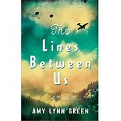 The Lines Between Us By Amy Lynn Green