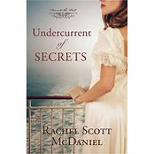 Undercurrent of Secrets By Rachel Scott McDaniel