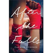 After She Falls By Carmen Schober