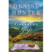 Riverbend Gap By Denise Hunter