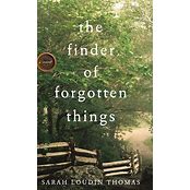 The Finder of Forgotten Things By Sarah Loudin Thomas