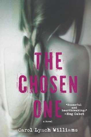 The Chosen One By Carol Lynch Williams