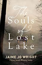 The Souls of Lost Lake By Jaime Jo Wright