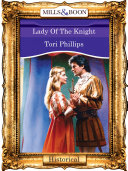 Lady Of The Knight (Mills & Boon Vintage 90s Modern) By Tori Phillips