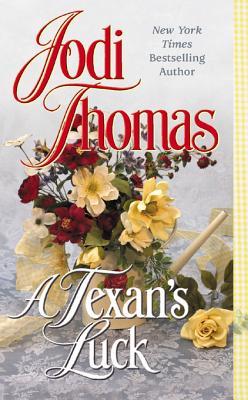 A Texan’s Luck By Jodi Thomas