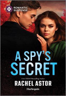 A Spy’s Secret by Rachel Astor