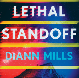 Lethal Standoff by DiAnn Mills