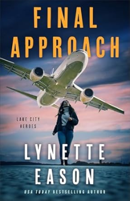 Final Approach by Lynette Eason