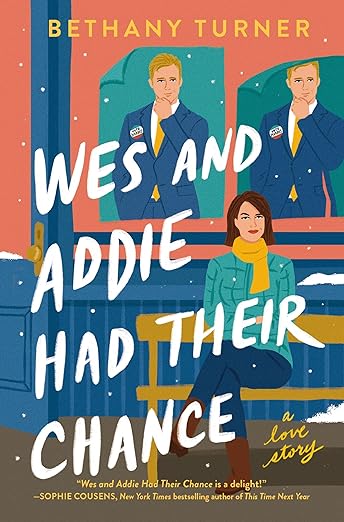 Wes and Addie Had Their Chance: A Left-at-the-Altar, Second-Chance by Bethany Turner