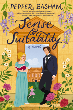 Sense and Suitability A sweet Regency, enemies-to-lovers rom-com by Pepper Basham