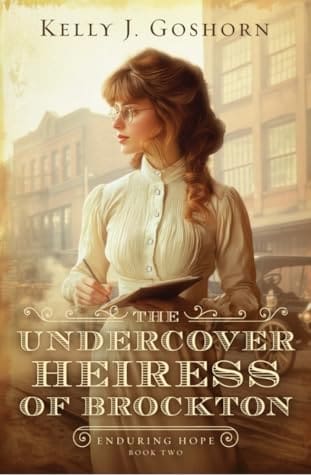 The Undercover Heiress of Brockton by Kelly Goshorn