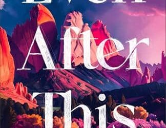 Even After This (Shelter & Sky, #1) by Deborah Clack