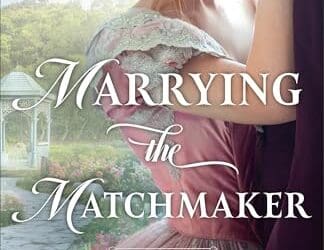 Marrying the Matchmaker (A Shanahan Match Book #4): An Irish Matchmaking American Historical Romance Novel Set in 1800s St. Louis by Jody Hedlund