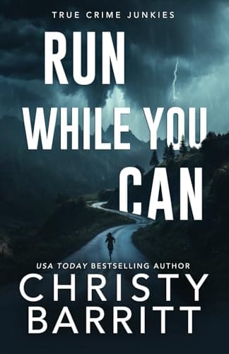 Run While You Can (True Crime Junkies) by Christy Barritt