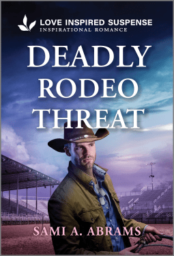 Deadly Rodeo Threat by Sami A. Abrams