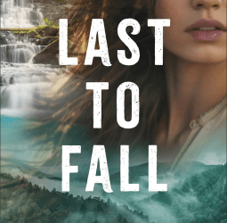 Last to Fall (Gossamer Falls Book #3) by Lynn Blackburn