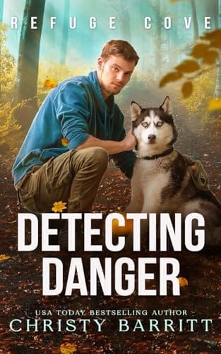 Detecting Danger (Refuge Cove) by Christy Barritt