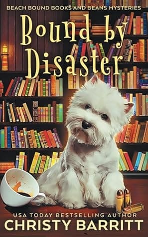 Beach Bound Books & Beans #2 Bound by Disaster by Christy Barritt