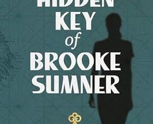 The Hidden Key of Brooke Sumner: Treasures of Halstead Manor 3 by Susan Tuttle