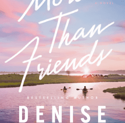 More than Friends A sweet, low-spice contemporary romance by Denise Hunter