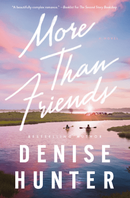 More than Friends A sweet, low-spice contemporary romance by Denise Hunter