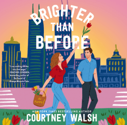 Brighter than Before A feel-good novel about finding yourself and falling in love again  by Courtney Walsh