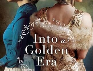 Into a Golden Era (Timeless, #7) by Gabrielle Meyer